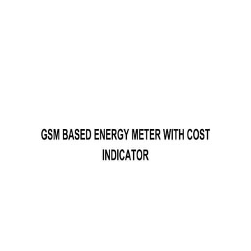 Gsm based energy meter with cost indicator
