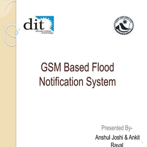 Synopsis Presentation On Gsm based flood notification system
