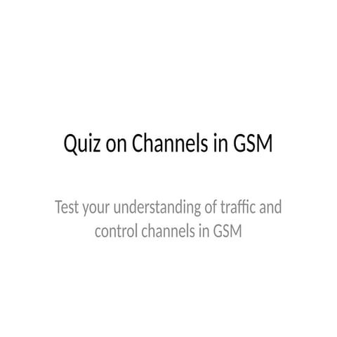 GSM_Channels_Quiz with answers easy one.pptx
