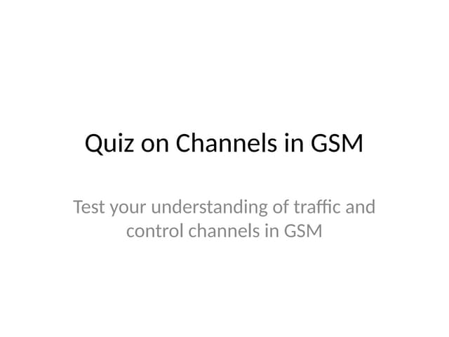 GSM_Channels_Quiz with answers easy one.pptx