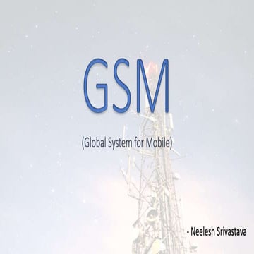 Global System for Mobile (GSM)