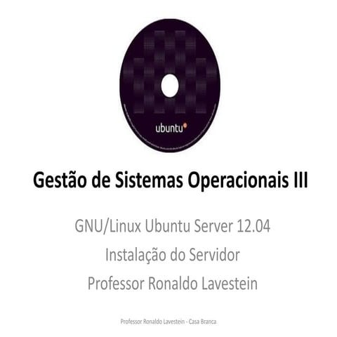 Instalação do Servidor Ubuntu 12.04 32 bits