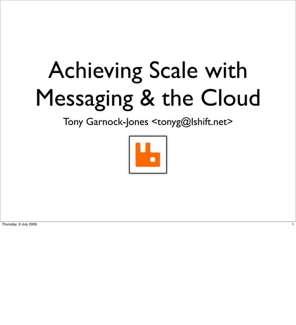 Achieving Scale With Messaging And The Cloud