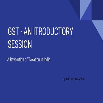 Gst   an itroductory session