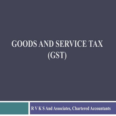 Goods and Service Tax (GST) in India