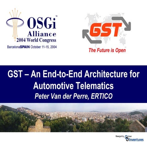 GST – An End-to-end Architecture for Automotive Telematics Services - Peter V...