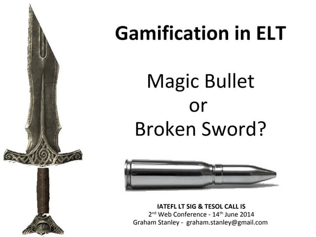 Gamification in ELT: Magic Bullet or Broken Sword?