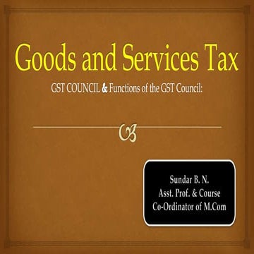 GST COUNCIL & Functions of the GST Council