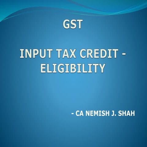Gst input tax credit    eligibility