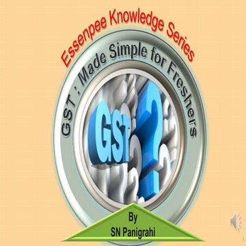 #GST Made Easy for Freshers# By SN Panigrahi