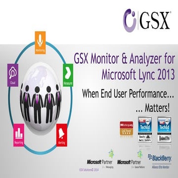 GSX Monitor and Analyzer for Microsoft Lync 2013 - Presented by Atidan