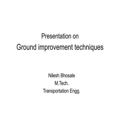 Ground Improvement Techniques