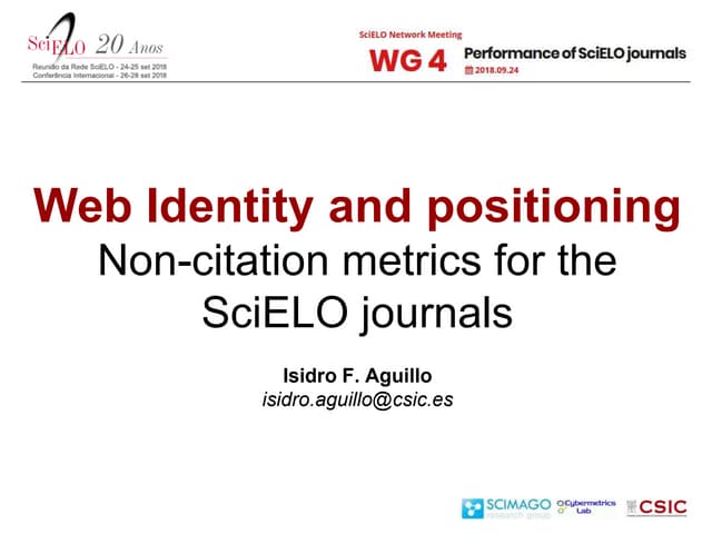 Isidro F. Aguillo - Web Identity and positioning: Non-citation metrics for the SciELO journals