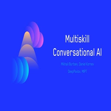 Multiskill Conversational AI