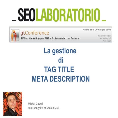 Michal Gawel alla gtConference 2009