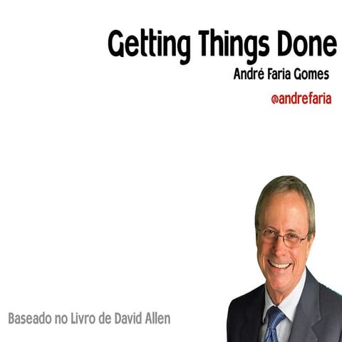 GTD - Getting Things Done