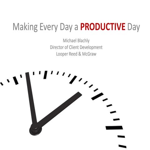 Making Every Day a PRODUCTIVE Day