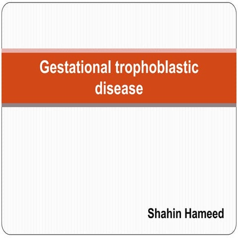 Gestational trophoblastic disease