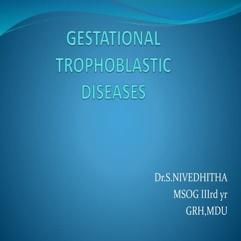 Gestational trophoblastic diseases
