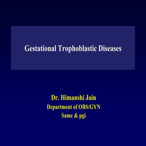 Gestational Trophoblastic Disease - Obstetrics