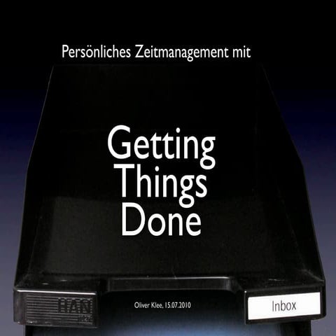 Persönliches Zeitmanagement mit Getting Things Done (GTD)