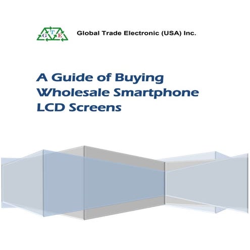 A GUIDE OF BUYING WHOLESALE SMARTPHONE LCD SCREENS | PDF