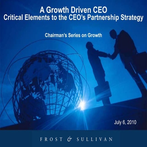 A Growth Driven CEO:  Critical Elements to the CEO\'s Partnership Strategy