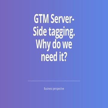 Gtm server-side tagging. Why do we need it 