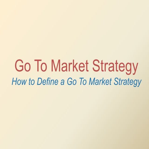 Defining a GTM model for startups and others