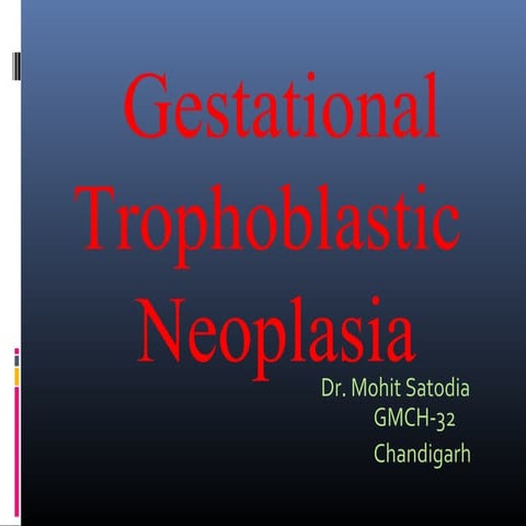 Gestational trophoblastic neoplesia