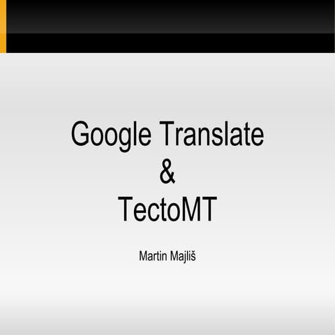 Google Translate + TectoMT