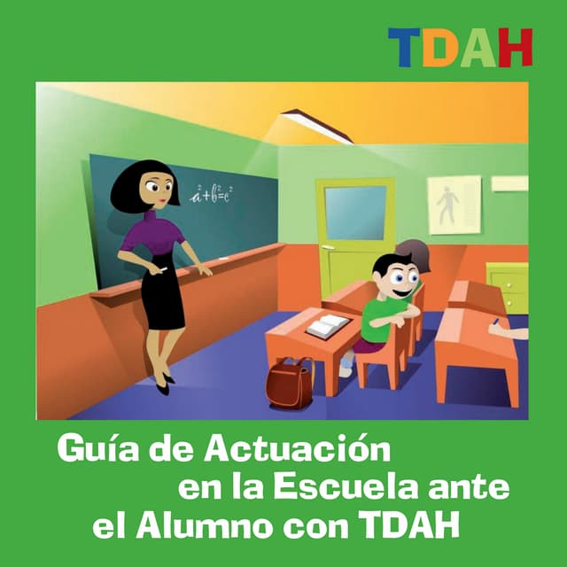 Guía de actuación en la escuela ante el alumno con tdah.