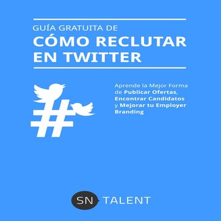 Guía de como reclutar en Twitter de SNTALENT
