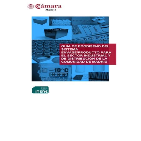 Guía de ecodiseño del sistema envase/producto para el sector industrial y de distribución de la Comunidad de Madrid