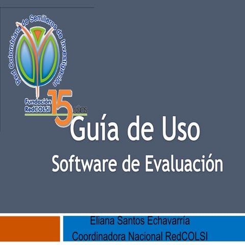 Guía de uso software de evaluacion.- Fundación RedCOLSI- Eliana Santos