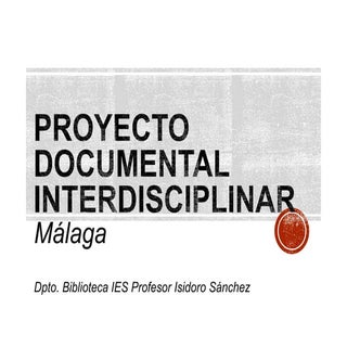 Proyecto intersdisciplinar Málaga. ...
