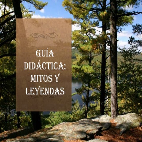 Guía didáctica: Mitos y leyendas
