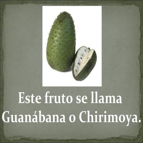 Guanbana o chirimoya