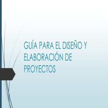 Guía para el diseño y elaboración de proyectos | PPTX