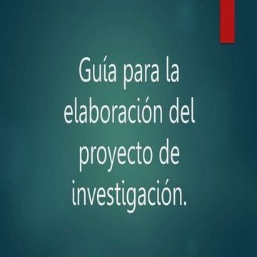 Guía para la elaboración del proyecto de investigación.pptx