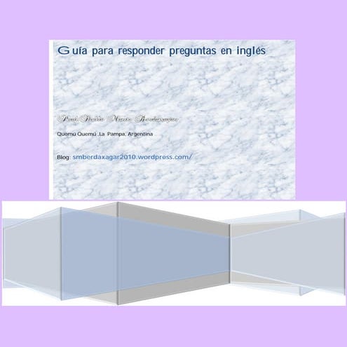 Guía para Responder Preguntas en Inglés . Stella Maris Berdaxagar-Argentina.
