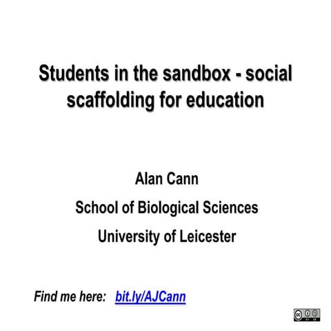 Students in the sandbox - social scaffolding for education