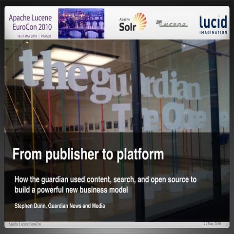 From Publisher To Platform: How The Guardian Used Content, Search, and Open S...