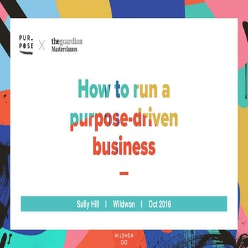 Guardian Masterclass: How to run a purpose-driven business