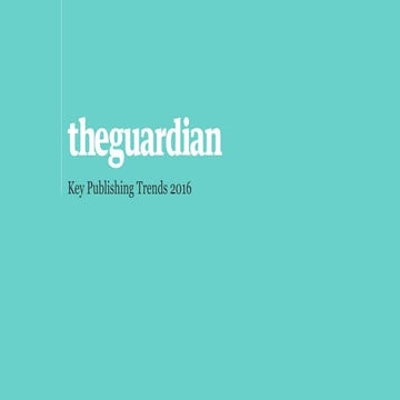 Guardian publishing trends 2016