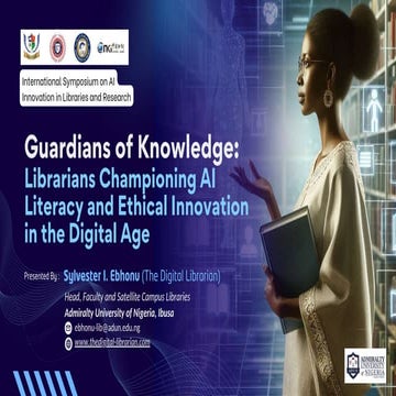 Guardians of Knowledge- Librarians Championing AI Literacy and Ethical Innovation in the Digital Age.pdf