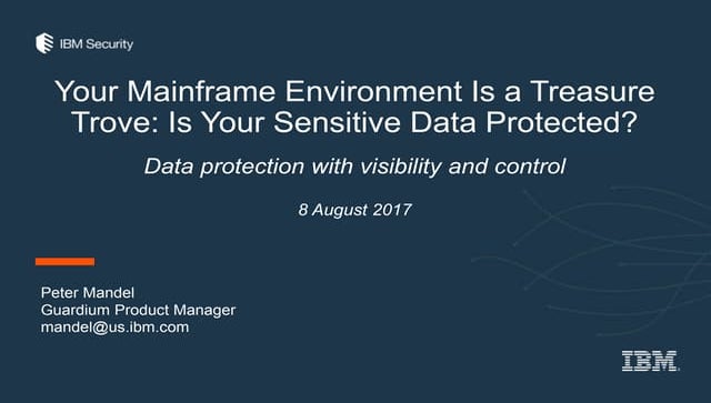 Your Mainframe Environment is a Treasure Trove: Is Your Sensitive Data Protec...