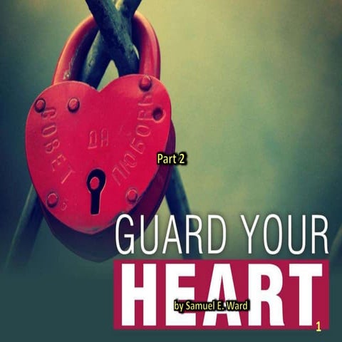 Guard your heart ii