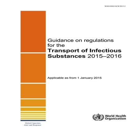 Guía Sobre la Reglamentación Relativa al Transporte de Sustancias Infecciosas...