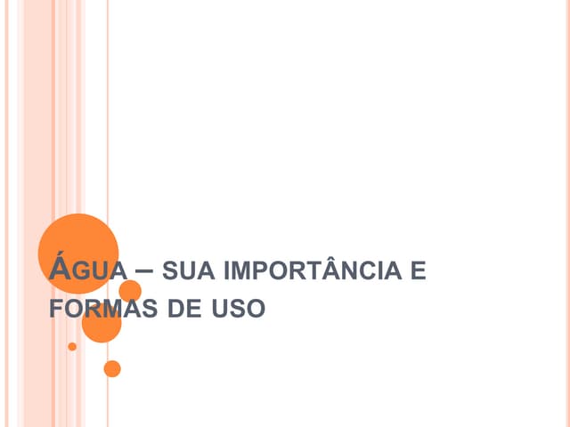 áGua – sua importância e formas de uso